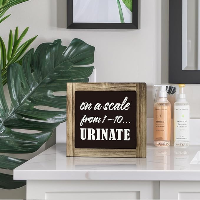 Bathroom Sign Decor, Rustic Wooden Tabletop Decor Sign, Bathroom Table Art Prints, Guest Shower room Decors, Funny Shower room Quotes - On A Scale from 1-10 ... Urinate Sign